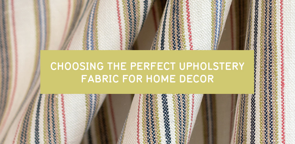 The Art of Choosing the Perfect Upholstery Fabric for Your Home ...